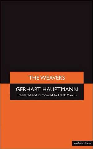 The Weavers de Gerhart Hauptmann