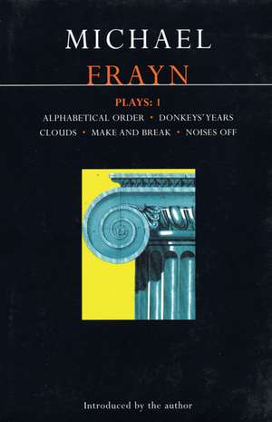 Frayn: Plays One de Michael Frayn