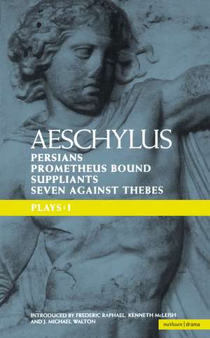 Aeschylus Plays: I: The Persians; Prometheus Bound; The Suppliants; Seven Against Thebes de Aeschylus