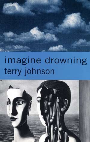 Imagine Drowning de Terry Johnson