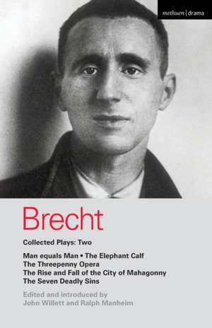 Brecht Collected Plays: 2: Man Equals Man; Elephant Calf; Threepenny Opera; Mahagonny; Seven Deadly Sins de John Willett