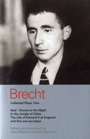 Brecht Collected Plays: 1: Baal; Drums in the Night; In the Jungle of Cities; Life of Edward II of England; & 5 One Act Plays de John Willett