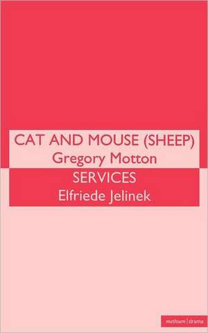 'Cat And Mouse' & 'Services' de Elfriede Jelinek