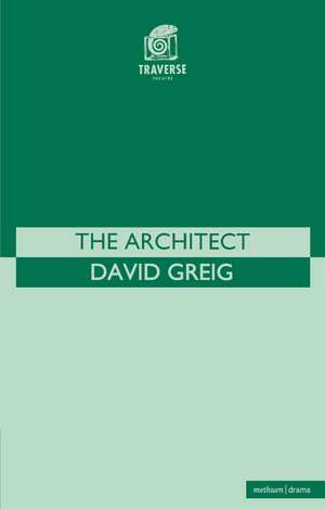 The Architect de David Greig