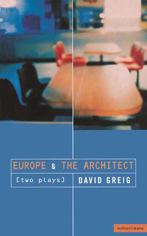 Europe' & 'The Architect' de David Greig