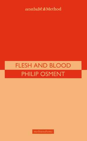 Flesh And Blood de Philip Osment