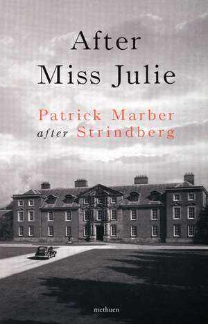 After Miss Julie de Patrick Marber