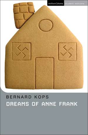 Dreams Of Anne Frank de Bernard Kops