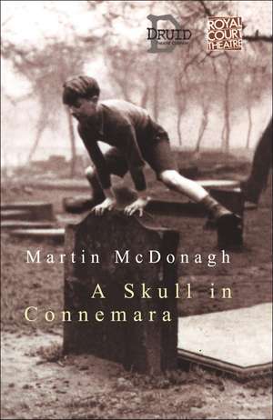 A Skull in Connemara de Martin McDonagh