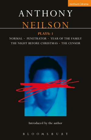 Neilson Plays:1: Normal; Penetrator; Year of the Family; Night Before Christmas; Censor de Anthony Neilson