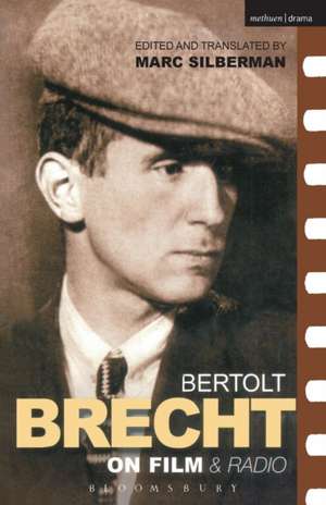 Brecht On Film & Radio de Bertolt Brecht