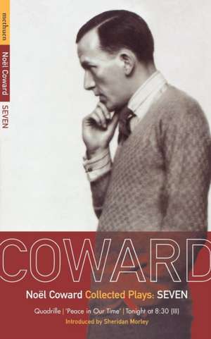 Coward Plays: 7: Quadrille; 'Peace in Our Time'; Tonight at 8.30 (iii) de Noël Coward