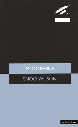 Moonshine de Snoo Wilson