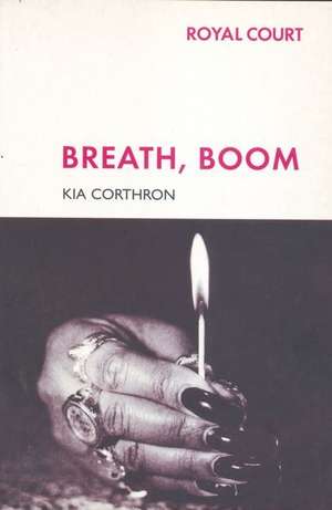 Breath, Boom de Kia Corthron