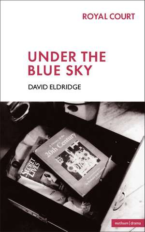 Under The Blue Sky de David Eldridge