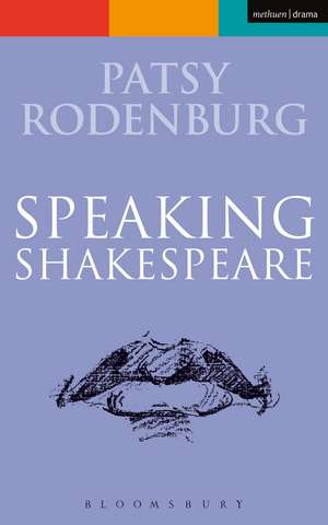 Speaking Shakespeare de Patsy Rodenburg