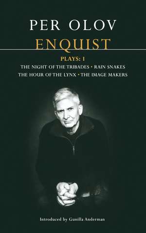 Enquist Plays: 1: The Night of Tribades, Rain Snakes, The Hour of the Lynx, The Image Makers de Per Olov Enquist