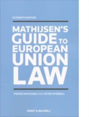 Mathijsen, P: A Guide to European Union Law de Professor Dr P S R F Mathijsen