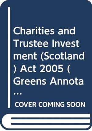 Charities and Trustee Investment (Scotland) Act 2005 de Stuart Cross