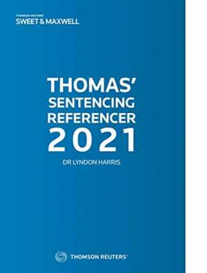 Thomas' Sentencing Referencer 2021 de Lyndon Harris