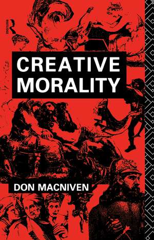 Creative Morality de Don MacNiven