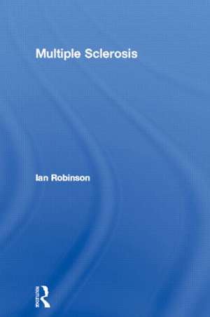 Multiple Sclerosis de Ian Robinson