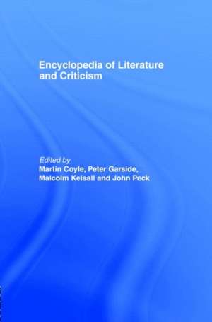 Encyclopedia of Literature and Criticism de Martin Coyle