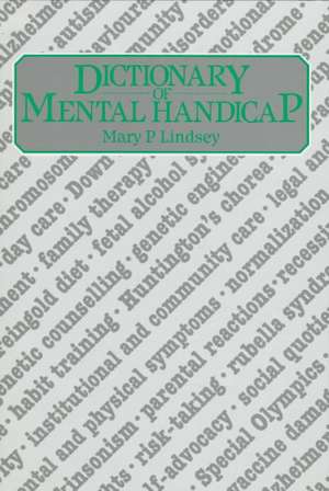 Dictionary of Mental Handicap de Mary P. Lindsey