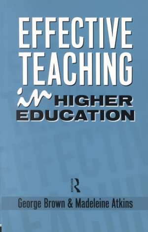 Effective Teaching in Higher Education de Madeleine Atkins