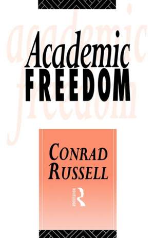 Academic Freedom de Conrad Russell