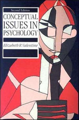 Conceptual Issues in Psychology de Elizabeth R. Valentine