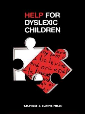 Help for Dyslexic Children de E. Miles