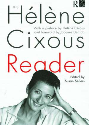 The Hélène Cixous Reader de Susan Sellers