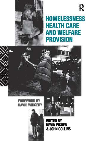 Homelessness, Health Care and Welfare Provision de Kevin Fischer