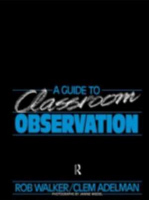 A Guide to Classroom Observation de Clement Adelman