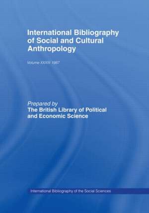 IBSS: Anthropology: 1987 Volume 33 de British Library of Political and Economic Science