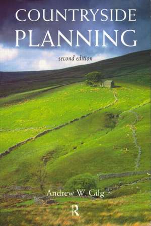 Countryside Planning: The First Half Century de Andrew Gilg