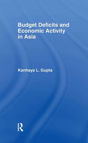 Budget Deficits and Economic Activity in Asia de Kanhaya Gupta