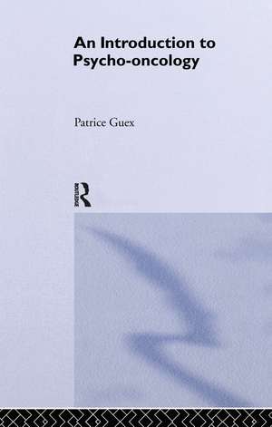 An Introduction to Psycho-Oncology de Patrice Guex