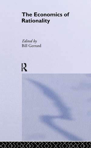 The Economics of Rationality de Bill J Gerrard