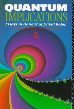 Quantum Implications: Essays in Honour of David Bohm de Basil Hiley