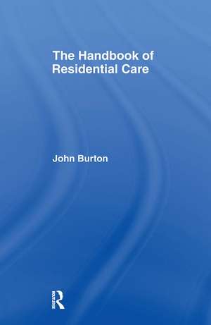 The Handbook of Residential Care de John Burton