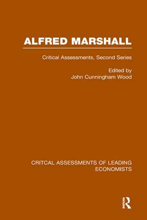 Alfred Marshall: Critical Assessments II de John Cunningham Wood