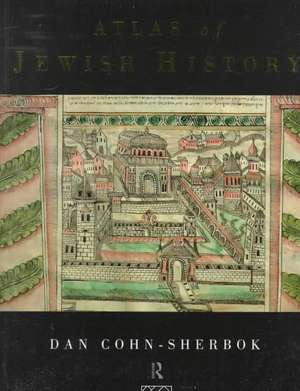 Atlas of Jewish History de Dan Cohn-Sherbok