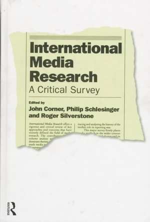 International Media Research: A Critical Survey de John R. Corner