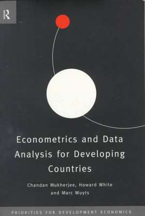 Econometrics and Data Analysis for Developing Countries de Chandan Mukherjee