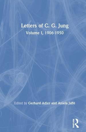 Letters of C. G. Jung: Volume I, 1906-1950 de C. G. Jung