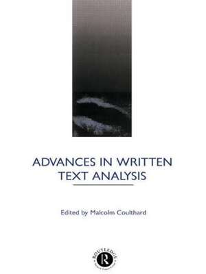 Advances in Written Text Analysis de Malcolm Coulthard