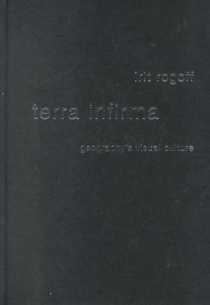 Terra Infirma: Geography's Visual Culture de Irit Rogoff