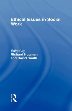 Ethical Issues in Social Work de Richard Hugman